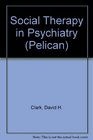 Social Therapy in Psychiatry