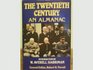 Twentieth Century An Almanac