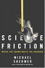 Science Friction  Where the Known Meets the Unknown