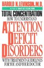 Total Concentration  How to Understand Attention Deficit Disorders