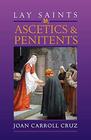 Lay Saints Ascetics and Penitents