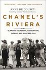 Chanel's Riviera Glamour Decadence and Survival in Peace and War 1930  1944