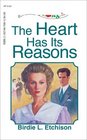 The Heart Has It's Reasons