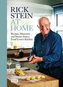 Rick Stein at Home Recipes Memories and Stories from a Food Lover's Kitchen