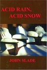 Acid Rain Acid Snow