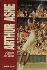 Arthur Ashe Against the Wind