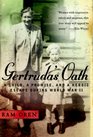 Gertruda's Oath A Child a Promise and a Heroic Escape During World War II