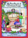 My First Book of Christmas Songs  20 Favorite Songs in Easy Piano Arrangements