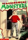 The Vanishing Vampire (The Accidental Monsters , No 1)