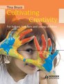 Cultivating Creativity For Babies Toddlers and Young Children