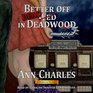 Better Off Dead in Deadwood  (Deadwood Mysteries, Book 4)