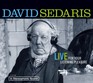 David Sedaris Live For Your Listening Pleasure