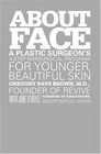 About Face  A Plastic Surgeon's 4Step Nonsurgical Program for Younger Beautiful Skin