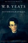 Autobiographies  The Collected Works of WB Yeats Volume III