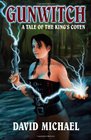 Gunwitch A Tale of the King's Coven