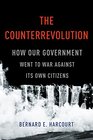 The Counterrevolution How Our Government Went to War Against Its Own Citizens