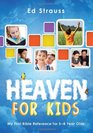 Heaven for Kids  My First Bible Reference for 58 Year Olds