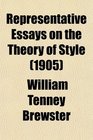 Representative Essays on the Theory of Style