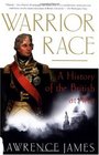 Warrior Race A History of the British at War