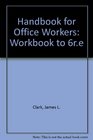 WkbkHow 6 A Handbook for Office Workers