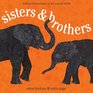 Sisters and Brothers Sibling Relationships in the Animal World