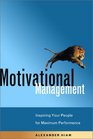 Motivational Management Inspiring Your People for Maximum Performance