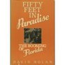 Fifty Feet in Paradise The Booming of Florida