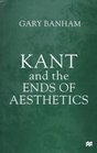 Kant and the Ends of Aesthetics