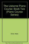 The Usborne Piano Course Book Two