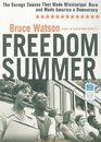 Freedom Summer The Savage Season That Made Mississippi Burn and Made America a Democracy