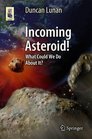 Incoming Asteroid What Could We Do About It