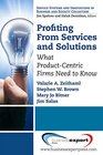 Profiting from Services What ProductCentric Firms Need to Know