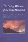 The Living Witness of the Holy Mountain Contemporary Voices from Mount Athos