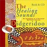 The Healing Sounds of the Didgeridoo An Invitation to a Personal Spiritual Journey