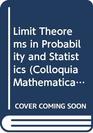 Limit Theorems in Probability and Statistics