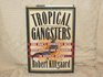 Tropical Gangsters