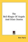 The BellRinger Of Angels And Other Stories