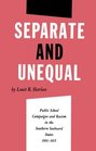Separate and Unequal Public School Campaigns and Racism in the Southern Seaboard States 19011915