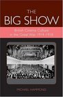 Big Show British Cinema Culture In The Great War 19141918