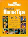 Essential Home Tips 500 Solutions for Problems Around Your Home