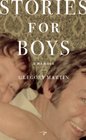 Stories for Boys A Memoir