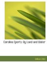 Carolina Sports By Land and Water