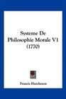 Systeme De Philosophie Morale V1
