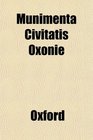 Munimenta Civitatis Oxonie