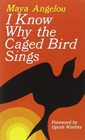 I Know Why the Caged Bird Sings