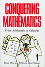 Conquering Mathematics From Arithmetic to Calculus