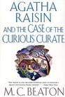 Agatha Raisin and the Case of the Curious Curate (Agatha Raisin, Bk 13)