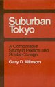 Suburban Tokyo A Comparative Study in Politics and Social Change