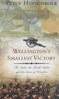 Wellington's Smallest Victory The Duke the Model Maker and the Secret of Waterloo
