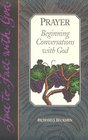 Prayer Beginning Conversations With God